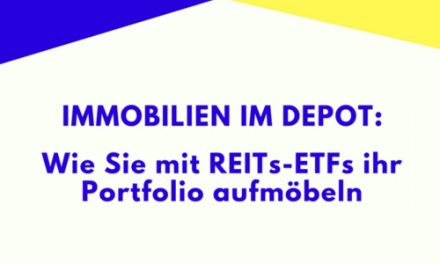 Immobilien im Depot: Wie Sie mit REITs-ETFs ihr Portfolio aufmöbeln