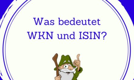 Was bedeutet WKN und ISIN?