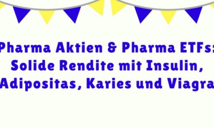 Pharma Aktien und Pharma ETFs: Solide Rendite mit Insulin, Adipositas, Karies und Viagra