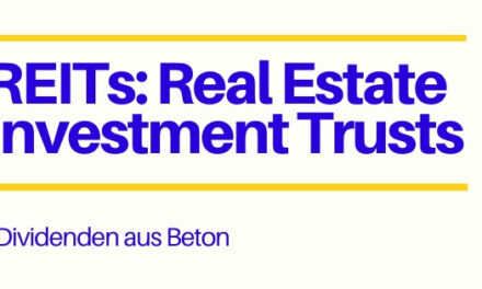 Real Estate Investment Trusts (REITs): Dividenden aus Beton